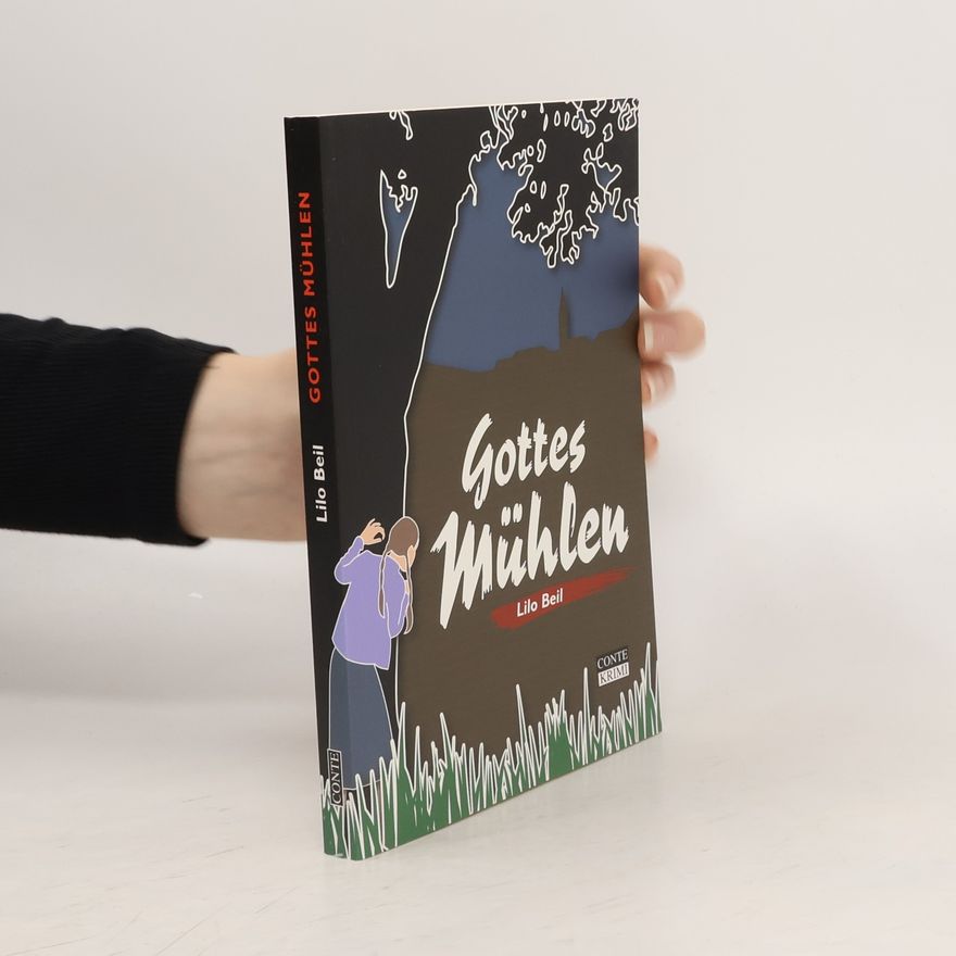 Lilo Beil Gottes Mühlen