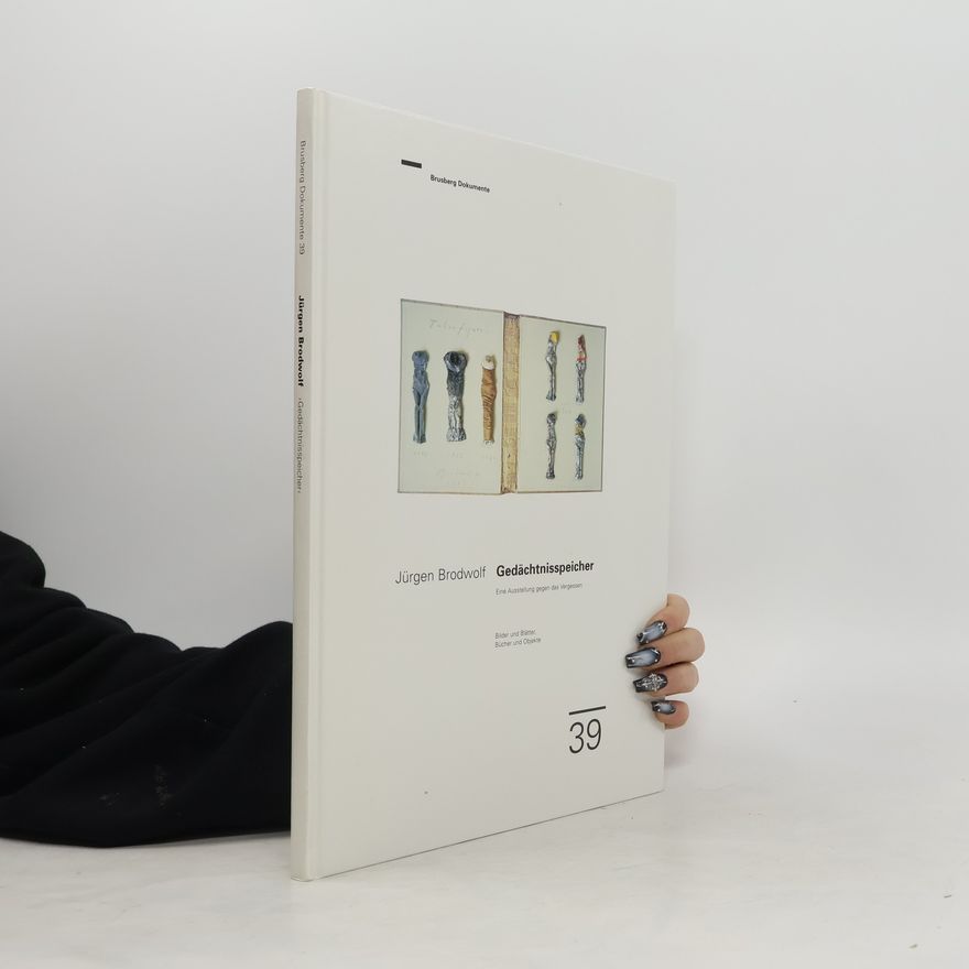Jürgen Brodwolf Jürgen Brodwolf "Gedächtnisspeicher"