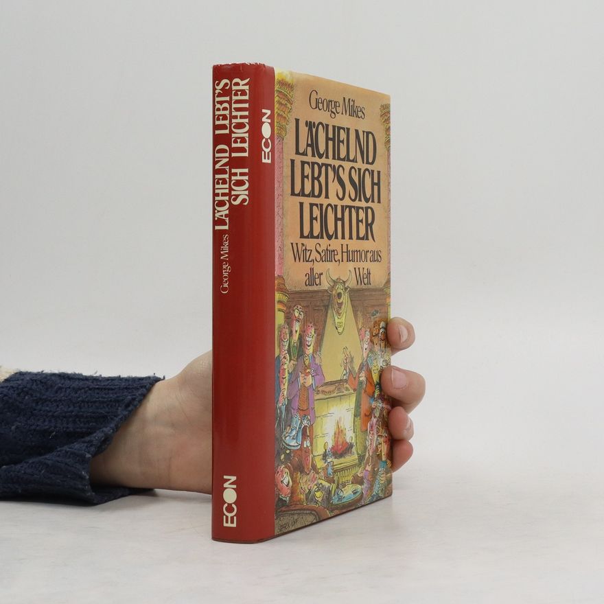 George Mikes Lächelnd lebt's sich leichter