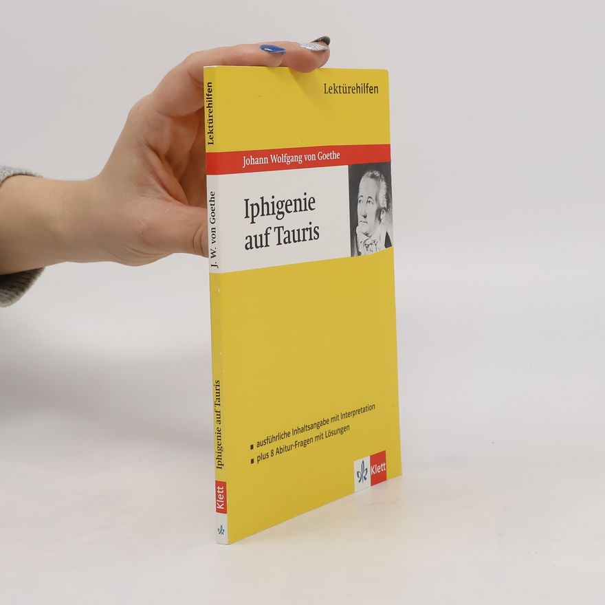 Udo Müller Lektürehilfen Johann Wolfgang von Goethe, "Iphigenie auf Tauris"