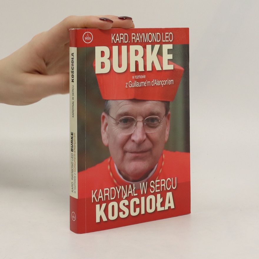 Raymond Leo Burke Kardynał w sercu kościoła