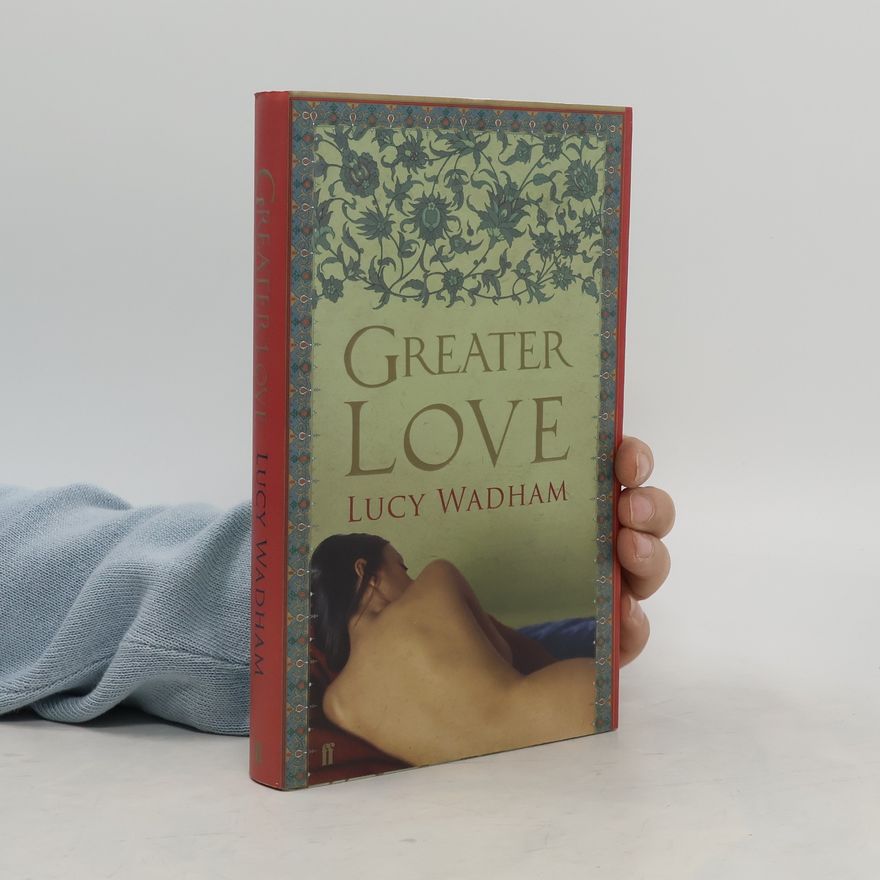 Lucy Wadham Greater Love