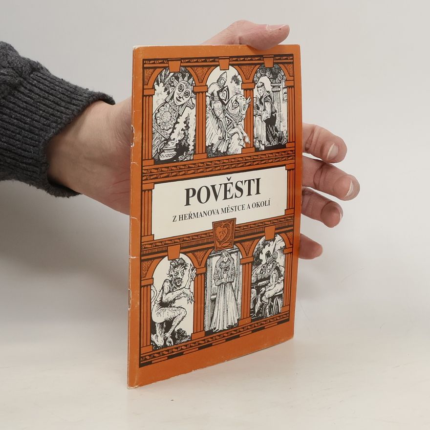 Kolektiv autorů Pověsti z Heřmanova městce a okolí
