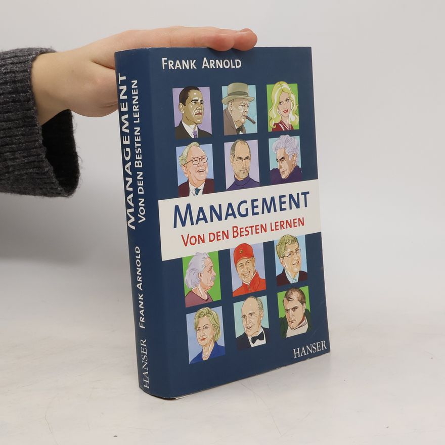 Frank Arnold Management - Von den Besten lernen