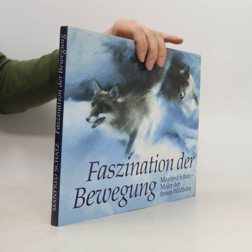 Manfred Schatz Faszination der Bewegung