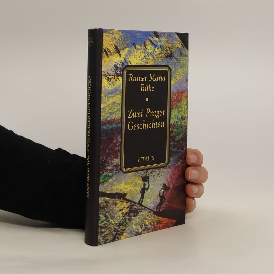 Rainer Maria Rilke Zwei Prager Geschichten