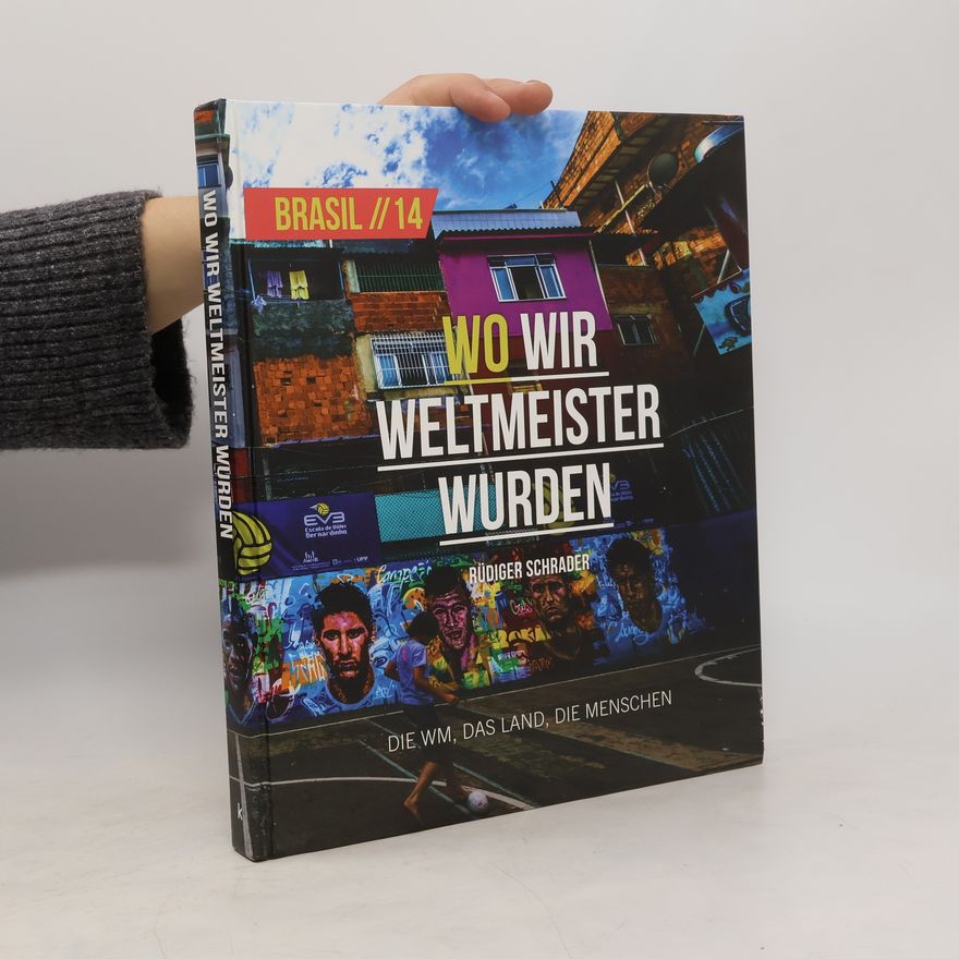 Rüdiger Schrader Wo wir Weltmeister wurden