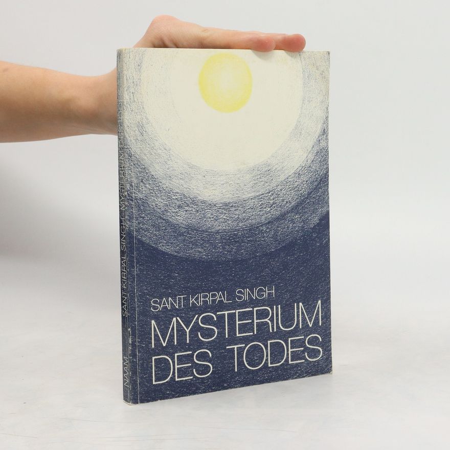 Kirpal Singh Mysterium des Todes