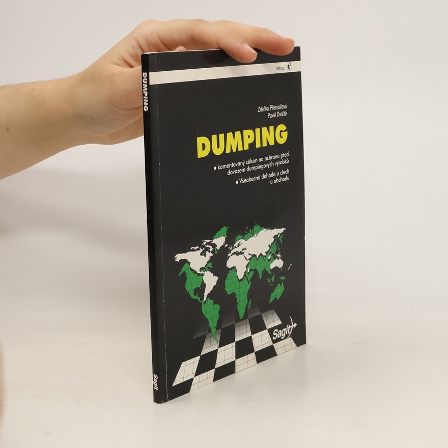 Zdeňka Přenosilová Dumping. Komentovaný zákon na ochranu před dovozem dumpingových výrobků