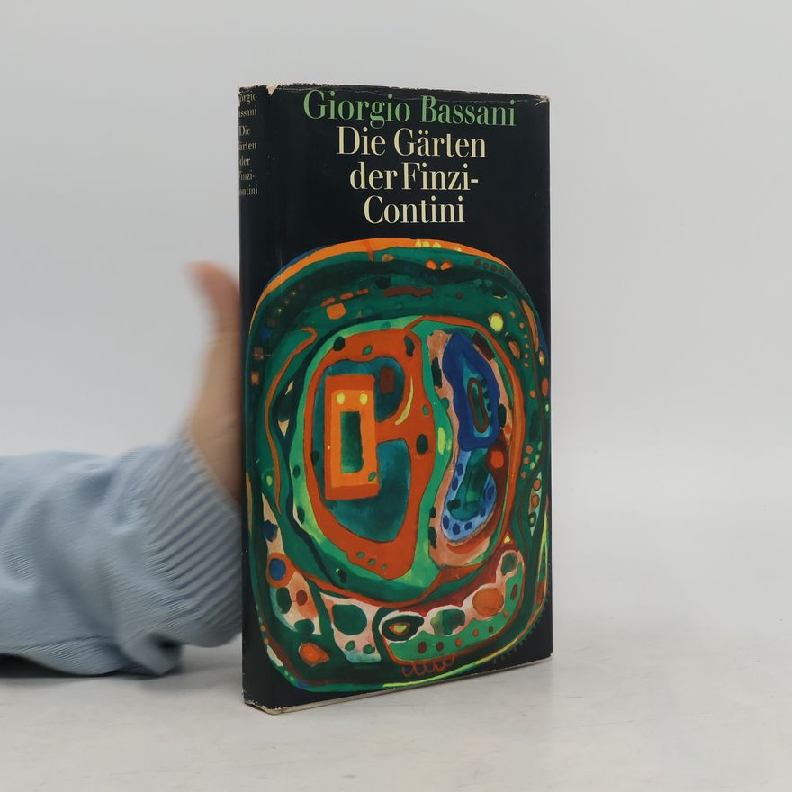 Giorgio Bassani Die Gärten der Finzi-Contini