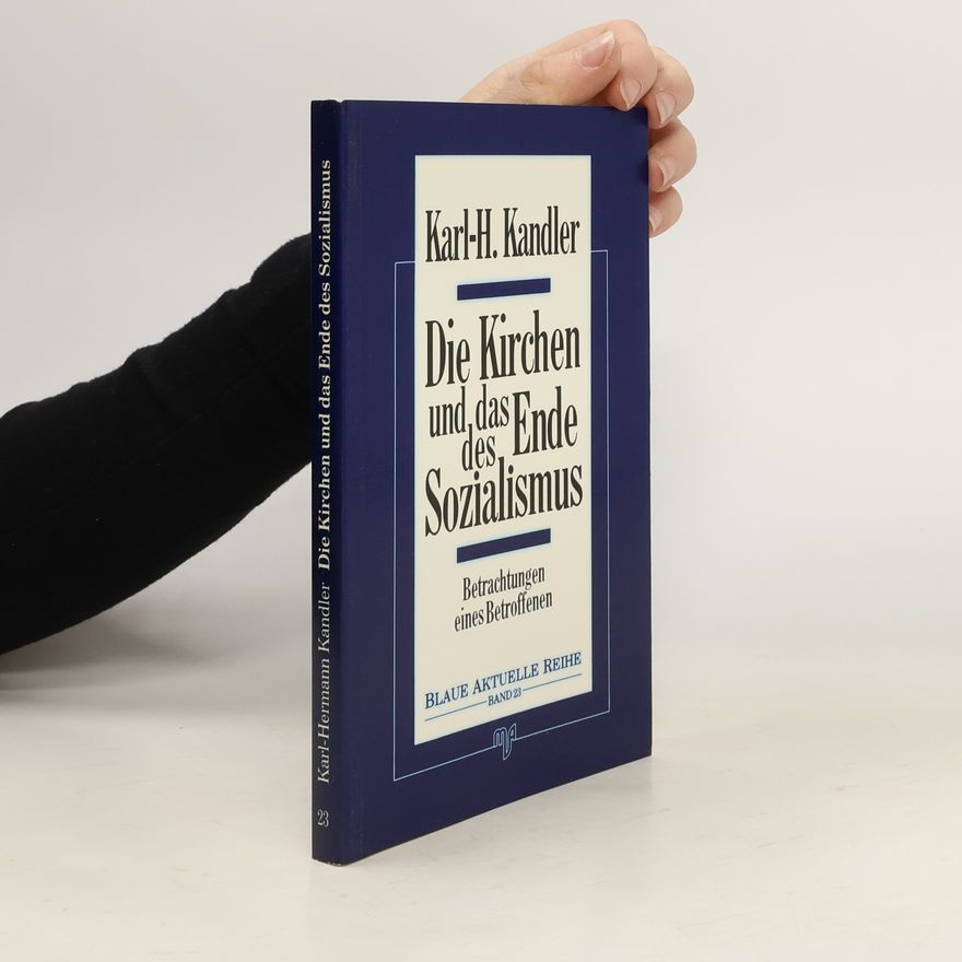 Karl-Hermann Kandler Die Kirchen und das Ende des Sozialismus