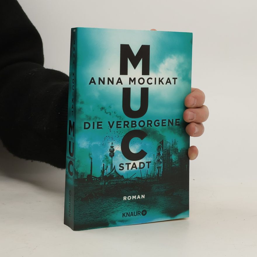 Anna Mocikat MUC - Die verborgene Stadt