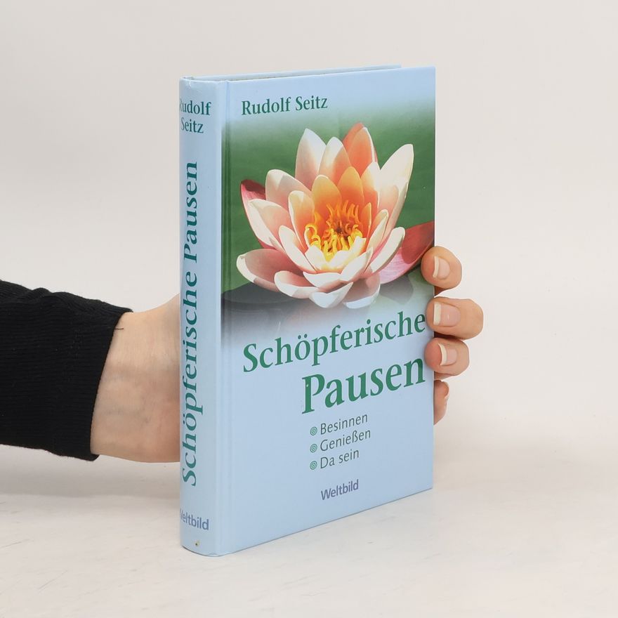 Rudolf Seitz Schöpferische Pausen