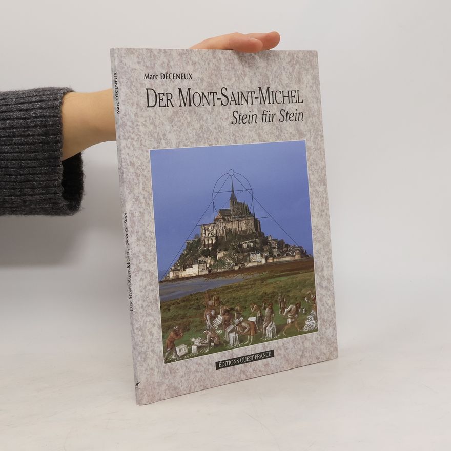 Marc Déceneux Der Mont-Saint-Michel, Stein für Stein