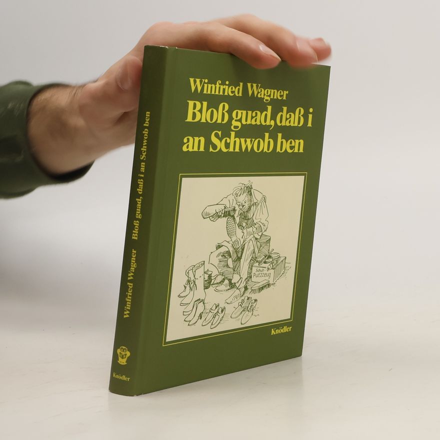 Winfried Wagner Bloß guad, daß i an Schwob ben