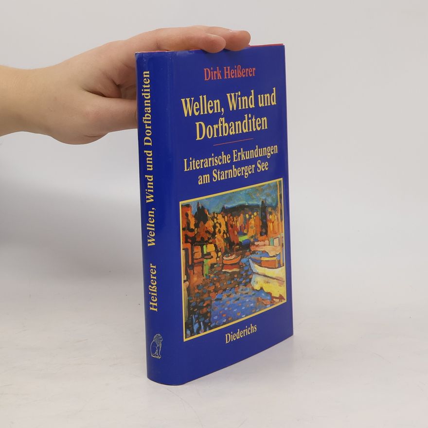 Dirk Heißerer Wellen, Wind und Dorfbanditen