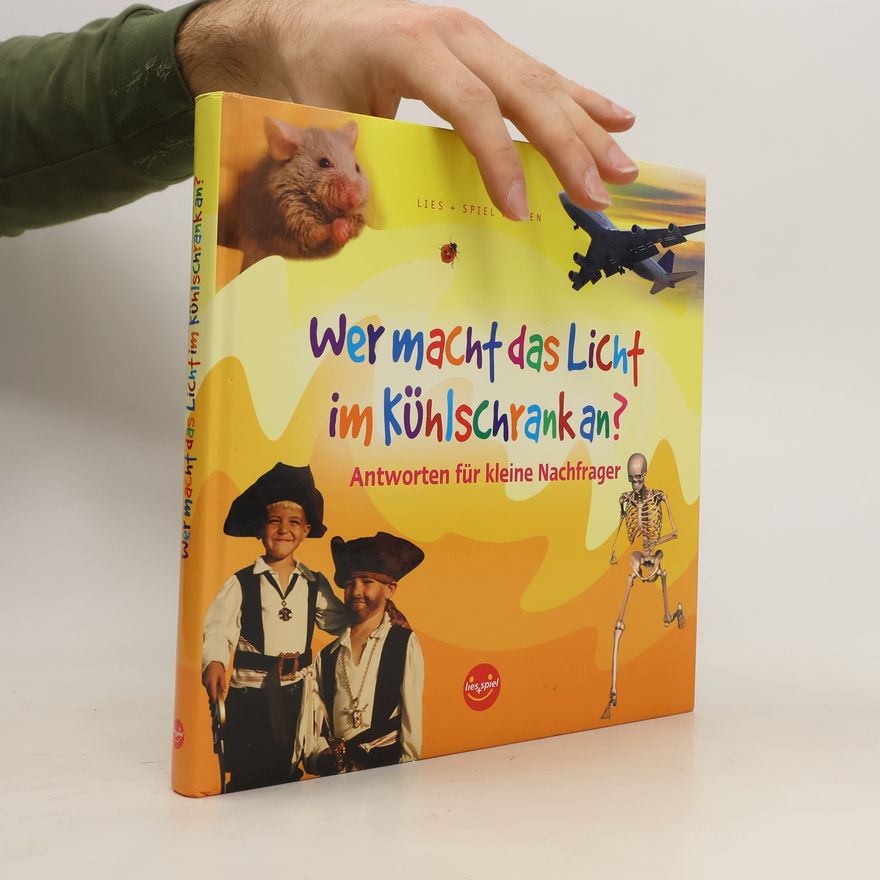 Autorenkollektiv Wer macht das Licht im Kühlschrank an?