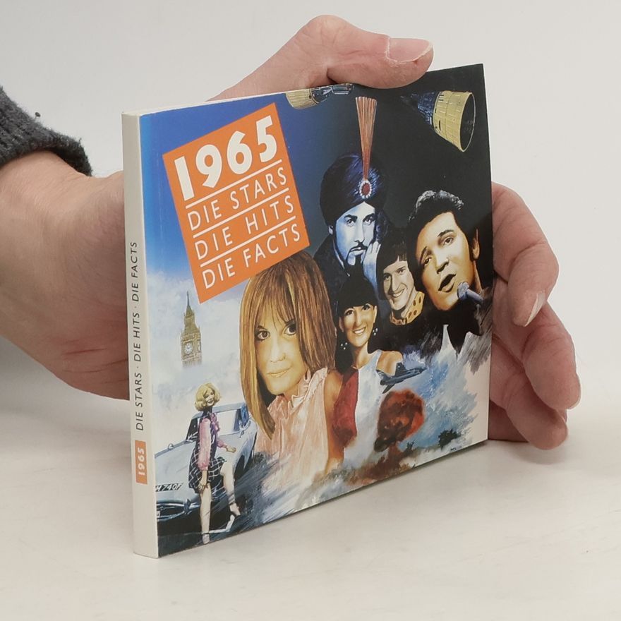Autorenkollektiv 1965 Die Stars. Die Hits. Die facts