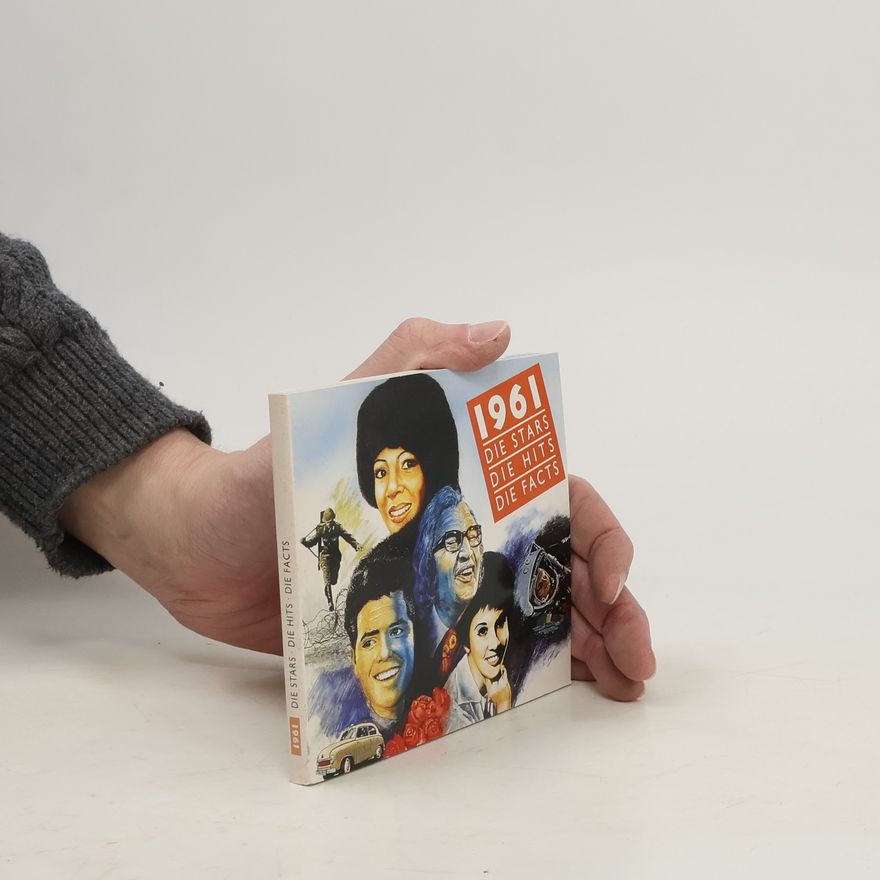 Autorenkollektiv 1961. Die Stars. Die Hits. Die Facts