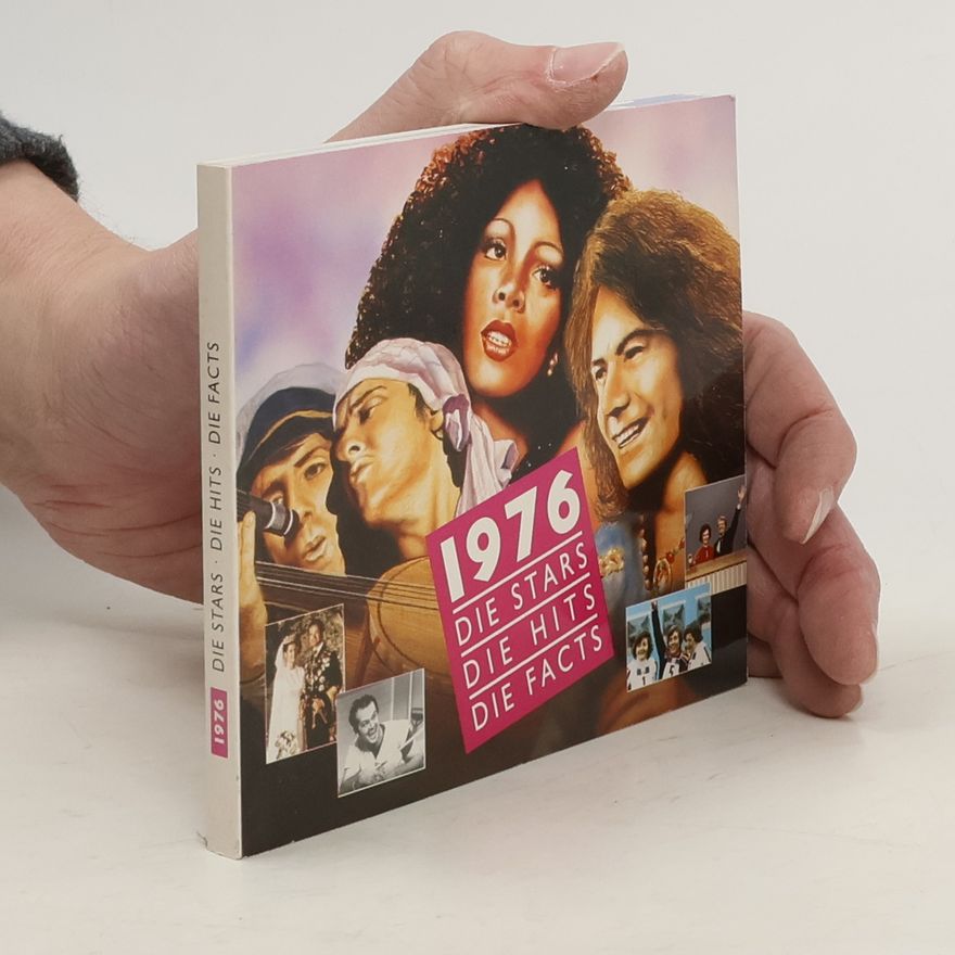 Autorenkollektiv 1976 Die Stars. Die Hits. Die facts