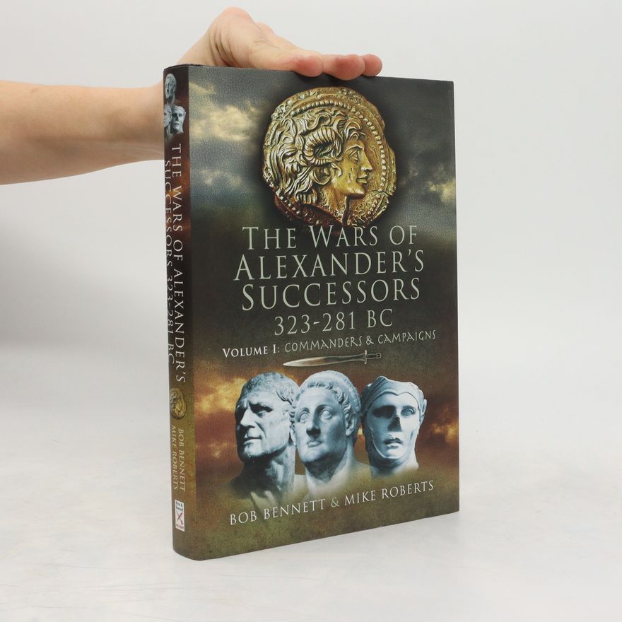 Bob Bennett The Wars of Alexander's Successors 323 - 281 BC