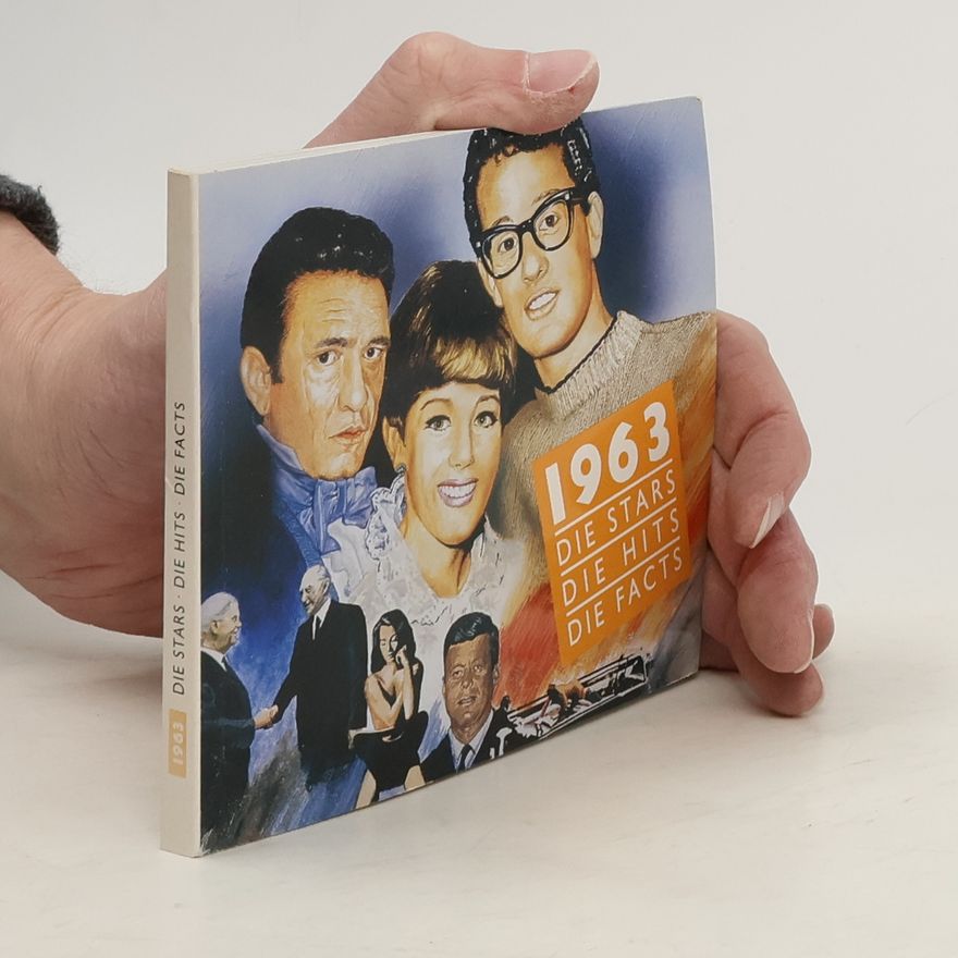 Collectif d'auteurs 1963. Die Stars. Die Hits. Die Facts