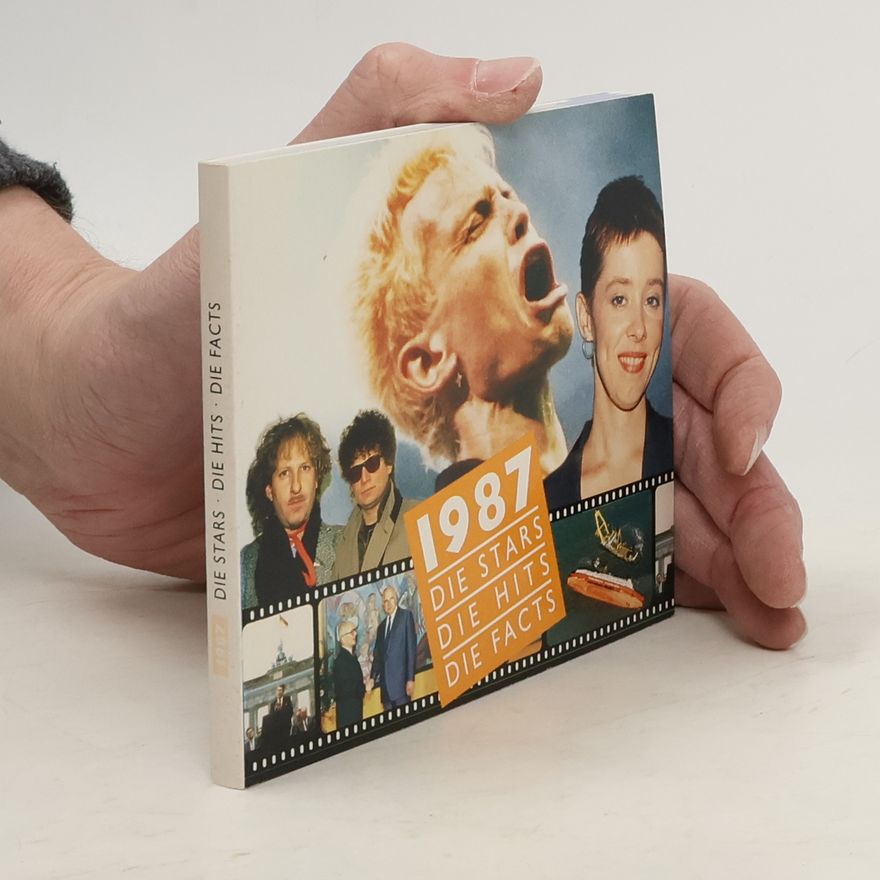 Autorenkollektiv 1987 Die Stars. Die Hits. Die Facts