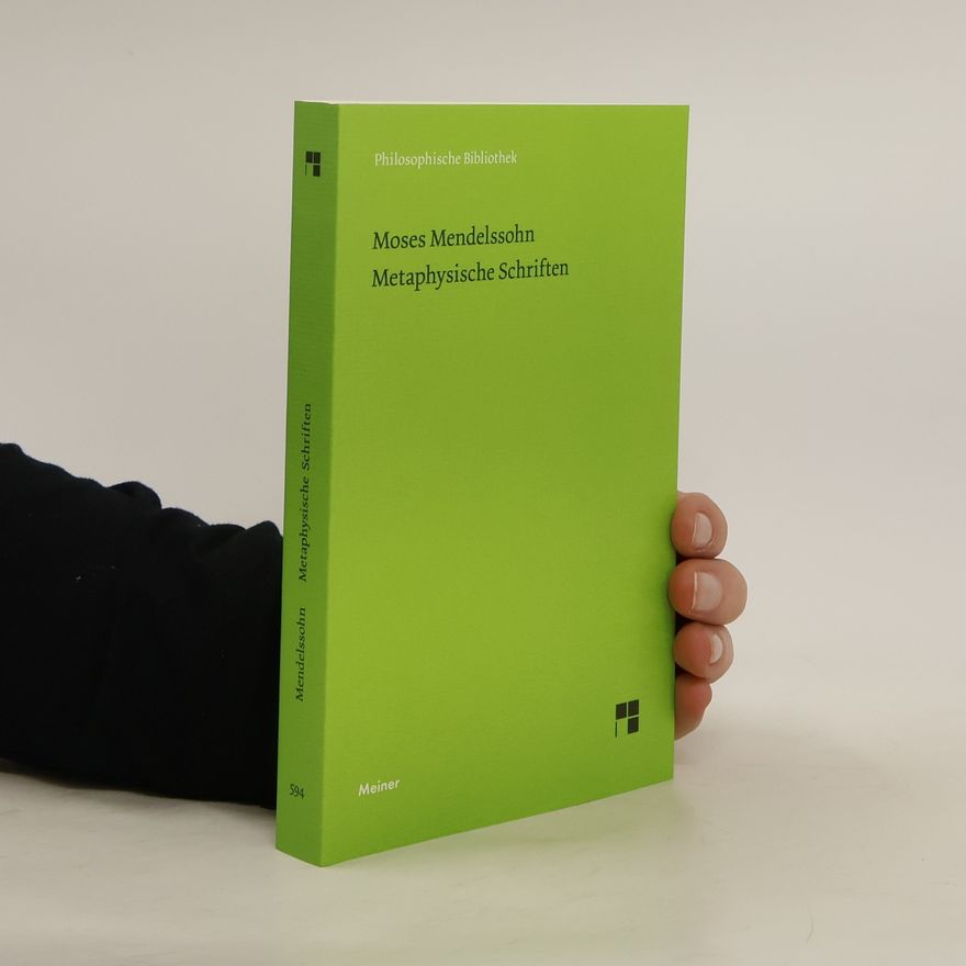 Moses Mendelssohn Metaphysische Schriften
