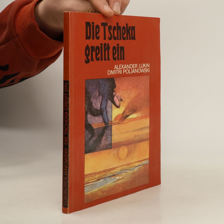 Aleksandr Aleksandrovič Lukin Die Tscheka greift ein