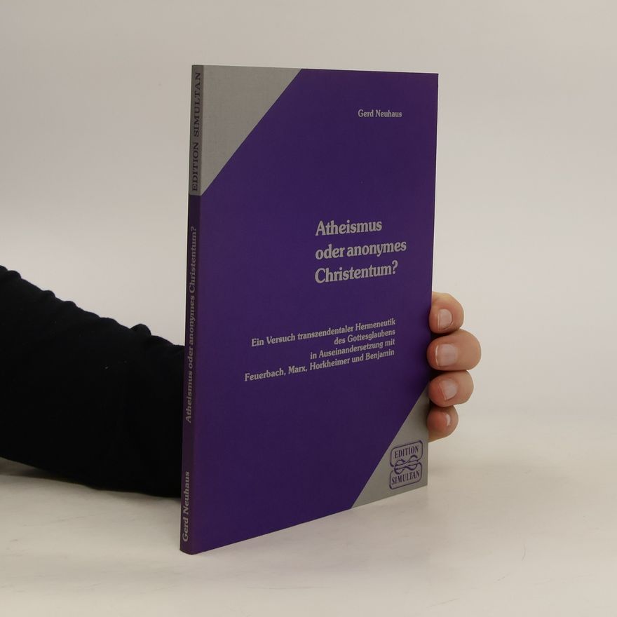Gerd Neuhaus Atheismus oder anonymes Christentum?