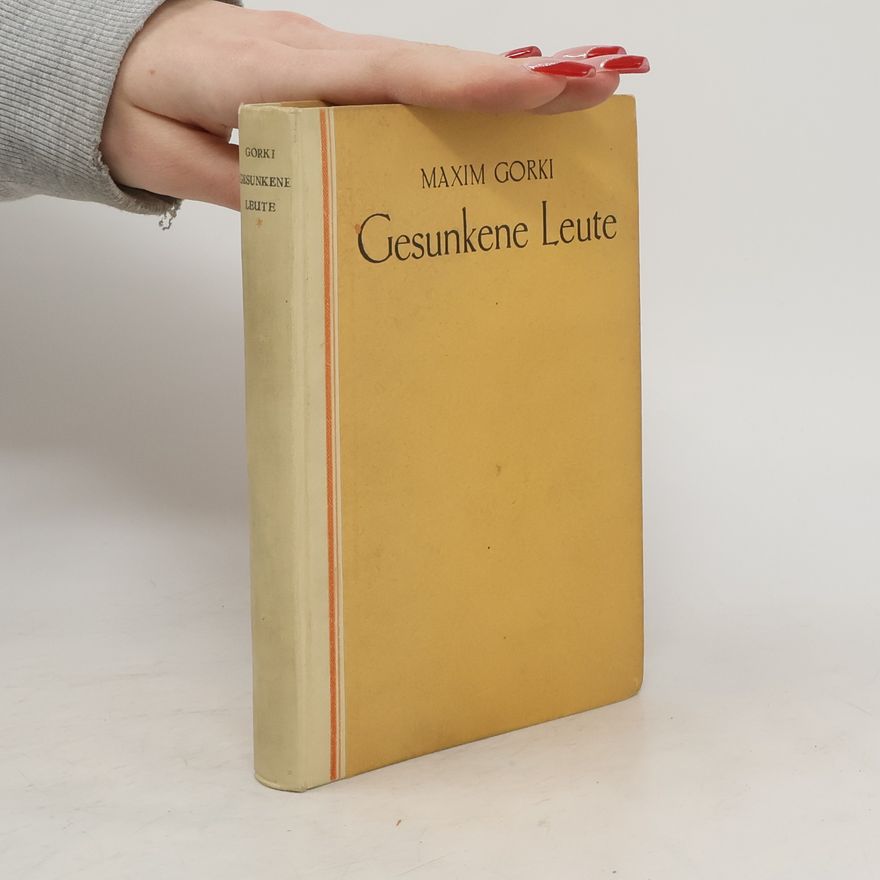 Maxim Gorky Gesunkene Leute