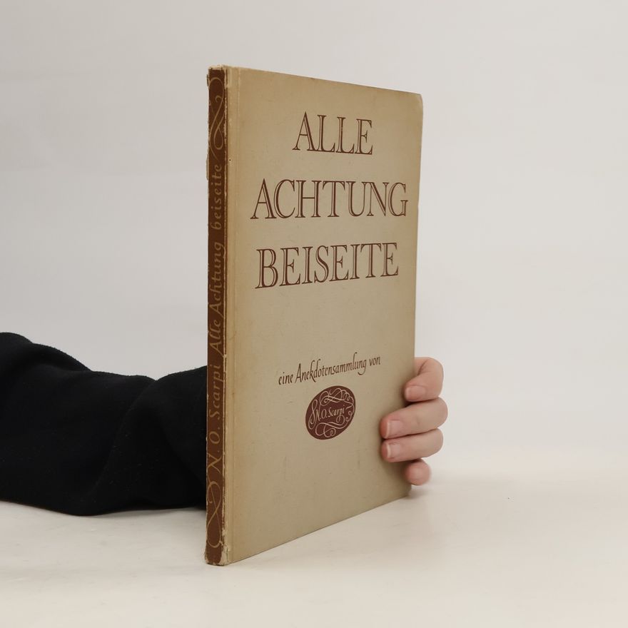 N. O. Scarpi Alle Achtung beiseite. Exemplar trägt die Buchnummer