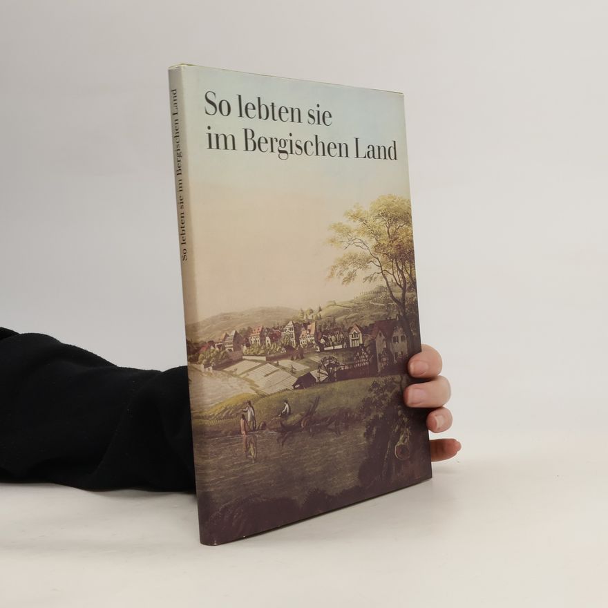 Willy Leson So lebten sie im Bergischen Land
