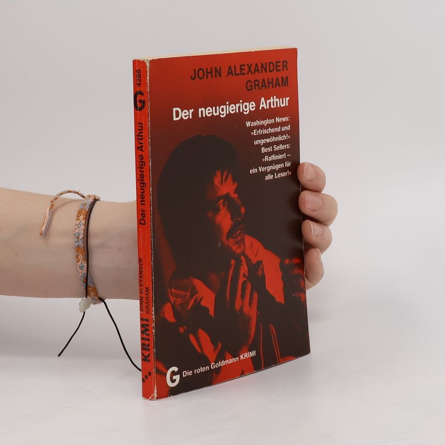 John Alexander Graham Der neugierige Arthur