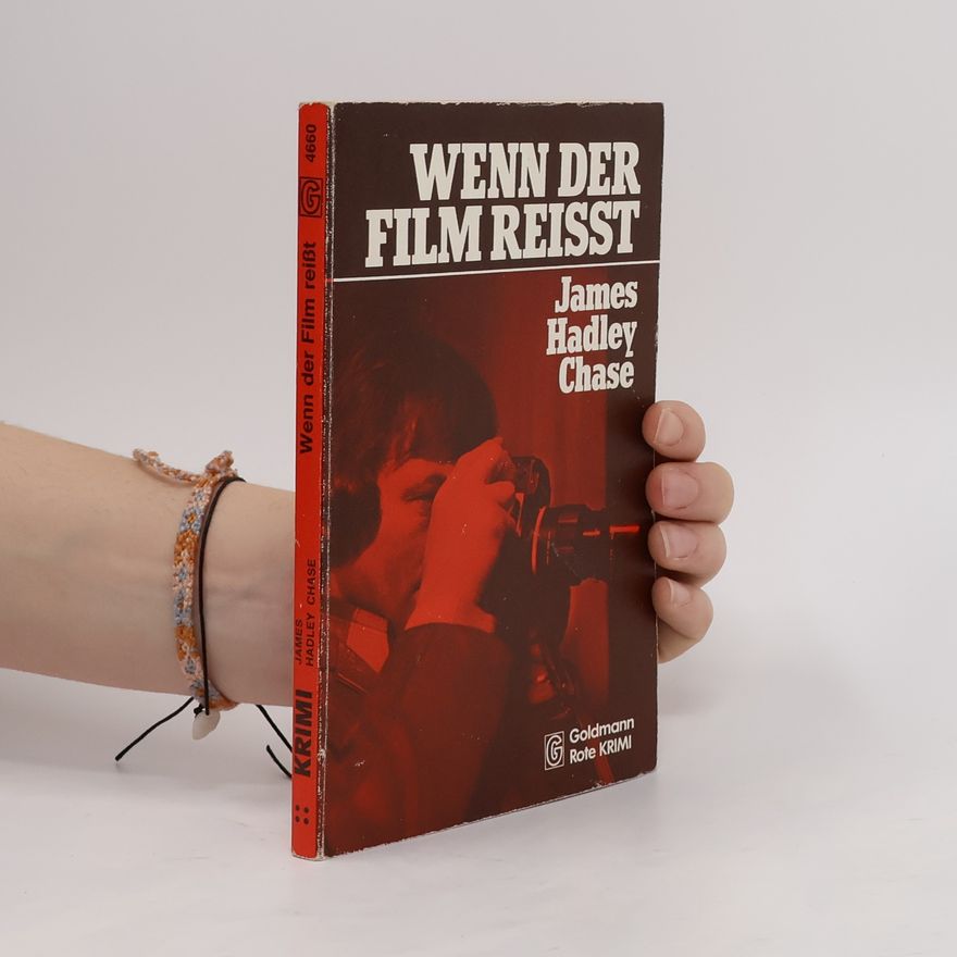 James Hadley Chase Wenn der Film reisst
