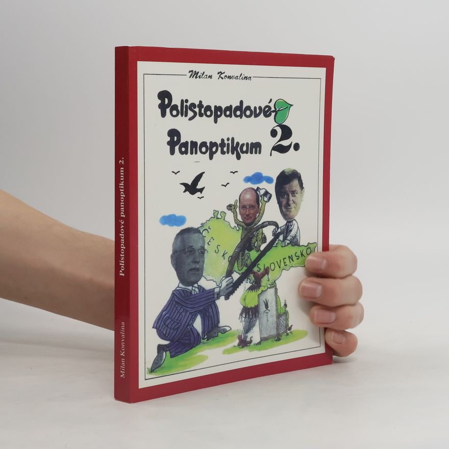 Milan Konvalina Polistopadové panoptikum 2.