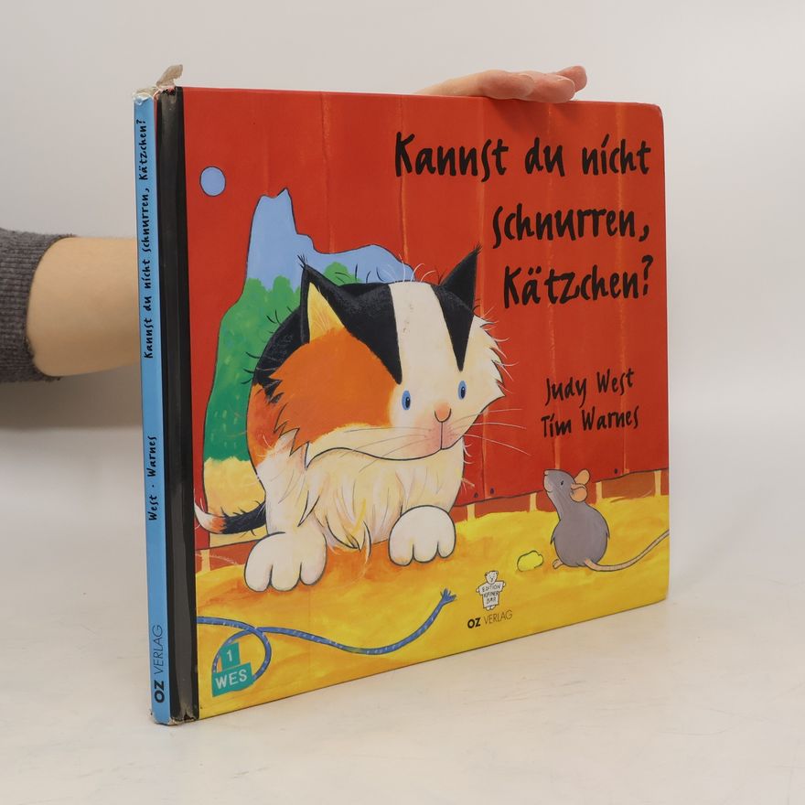 Judy West Kannst du nicht schnurren, Kätzchen?