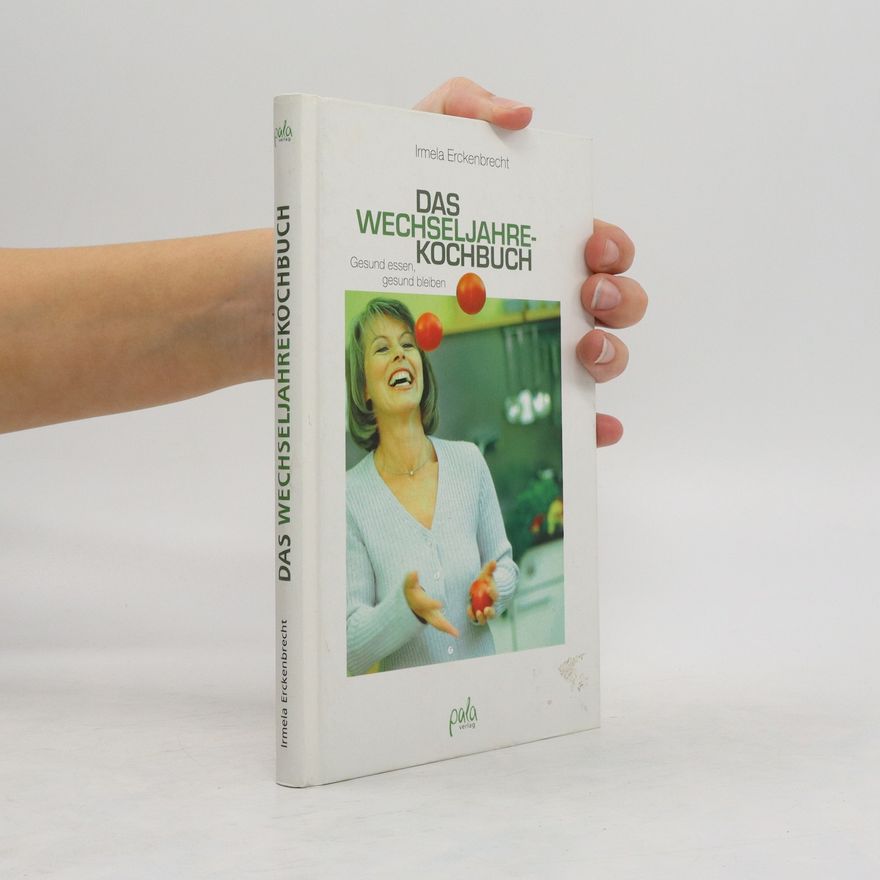 Irmela Erckenbrecht Das Wechseljahre-Kochbuch