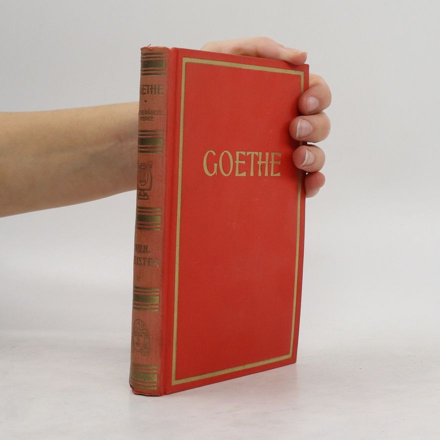 Johann Wolfgang von Goethe Goethes Werke. Band XIII-XIV