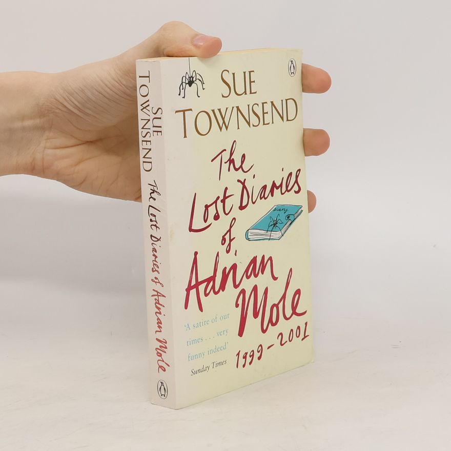 Sue Townsend Lost Diaries of Adrian Mole, 1999-2001