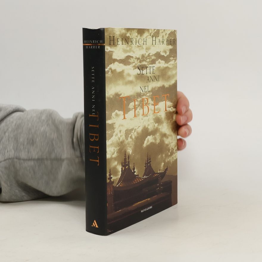 Heinrich Harrer Sette anni nel Tibet