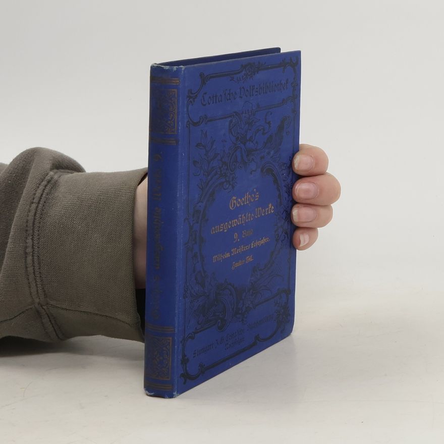 Johann Wolfgang von Goethe Goethes ausgewählte Werke. Band 9