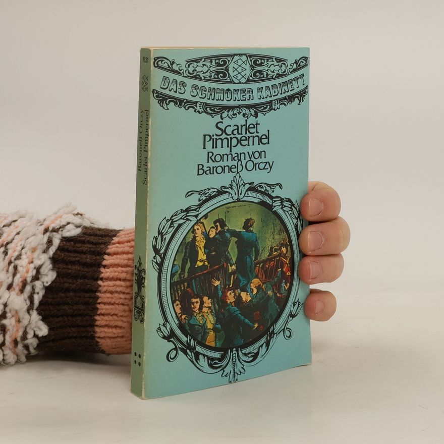 Emmuska Orczy Scarlet Pimpernel, das scharlachrote Siegel