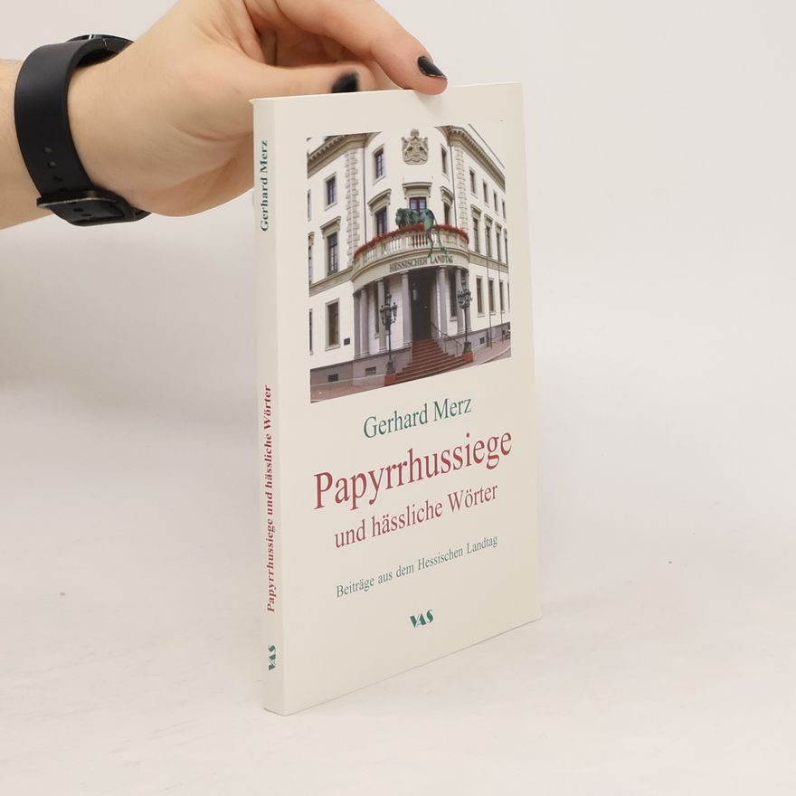 Gerhard Merz Papyrrhussiege und hässliche Wörter 1