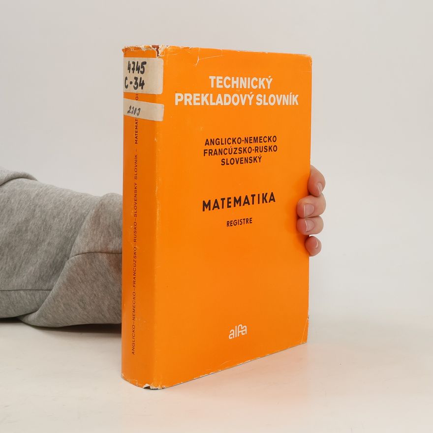 Kolektiv autorů Technický prekladový slovník. Anglicko-nemecko-francúzsko-rúsko-slovenský. Matematika