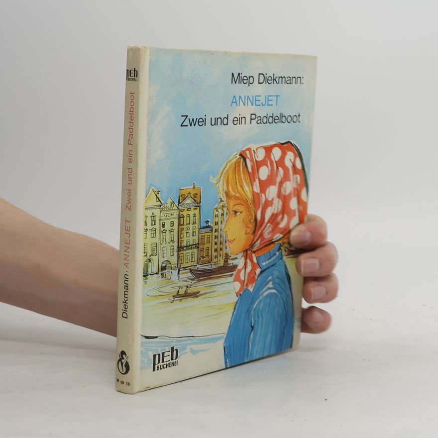 Miep Diekmann Annejet. Zwei und ein Paddelboot