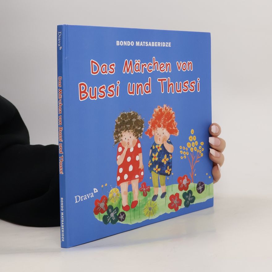 Bondo Mac aberije Das Märchen von Bussi und Thussi