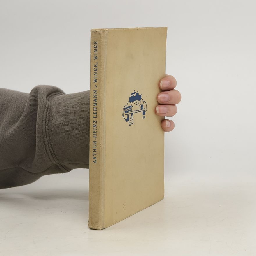 Arthur Heinz Lehmann Winke, Winke aus dem Handelgelenke