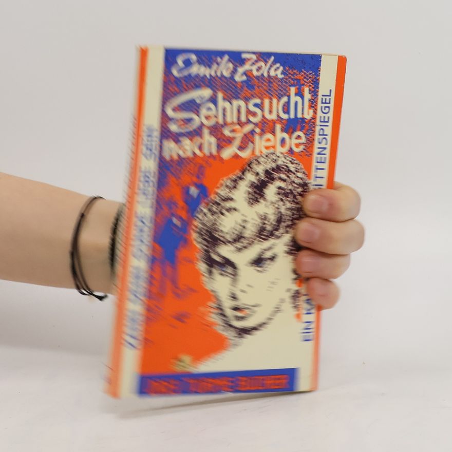 Émile Zola Sehnsucht nach Liebe