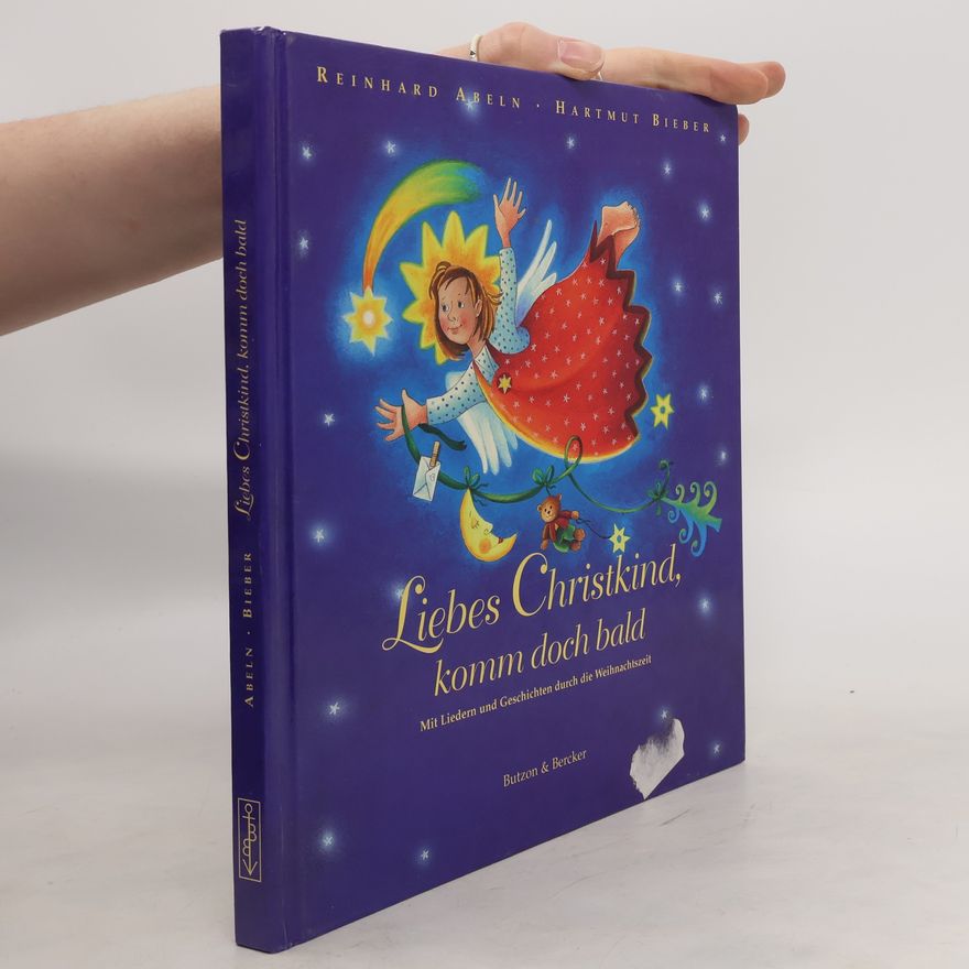 Autorenkollektiv Liebes Christkind komm doch bald. mit Liedern und Geschichten durch die Weihnachtszeit